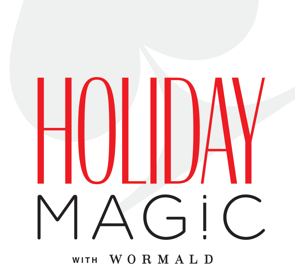Holiday Magic with Wormald